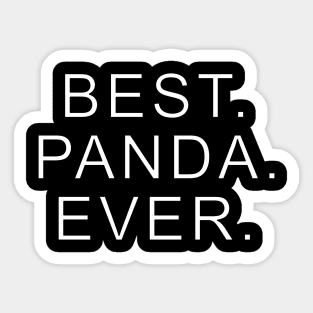 best panda ever White Sticker